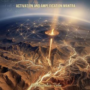 ACTIVATION AND AMPLIFICATION MANTRA
