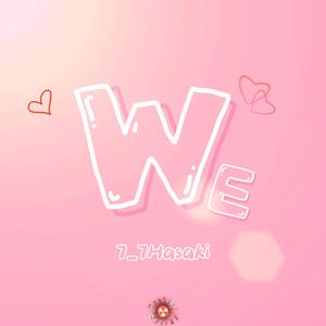 We We