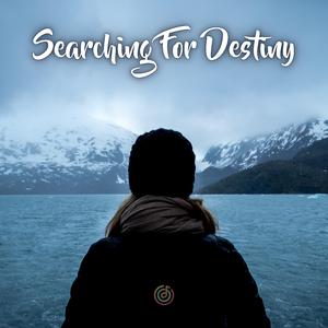 Searching For Destiny