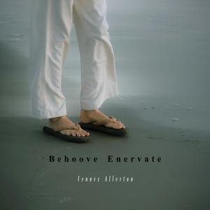 Behoove Enervate