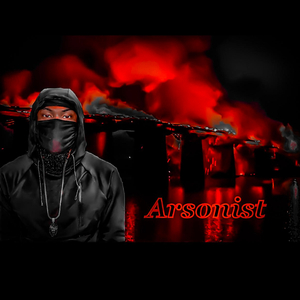 Arsonist