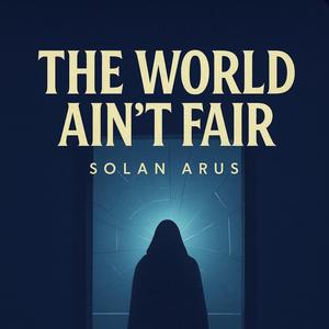 the world ain't fair (B-Side)
