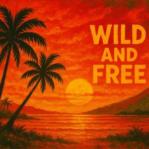 Wild and Free