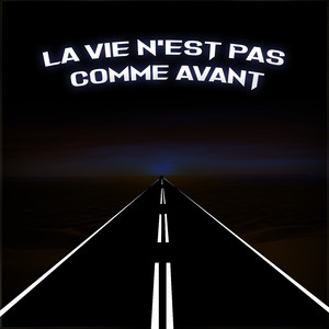 La vie n'est pas comme avant