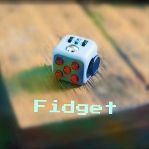 Fidget