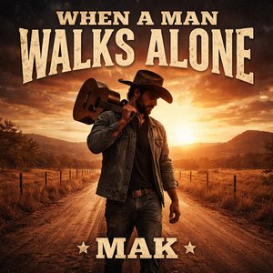 When A Man Walks Alone, By MAK.