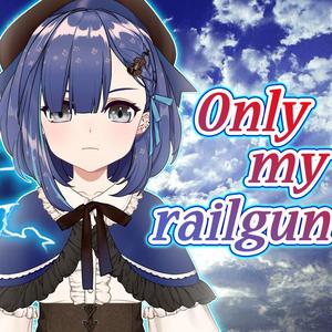 Only My Railgun
