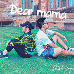 Dear mama