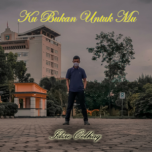 Ku Bukan Untukmu