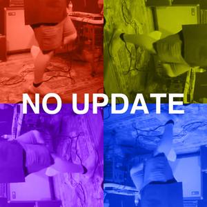 No Update