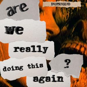 AreWeReallyDoingThisAgain?