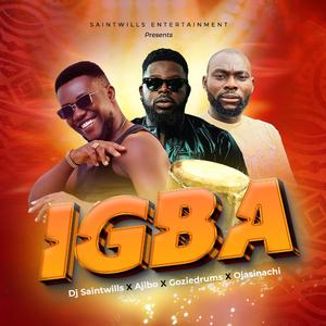 Igba (feat. Ajibo x Ojasinachi x Goziedrums)