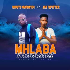 Mhlaba aWuNoni (feat. Bhuti MaSwidi)