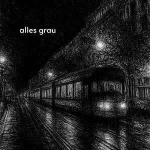 alles grau
