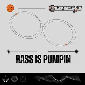 Bass Is Pumpin