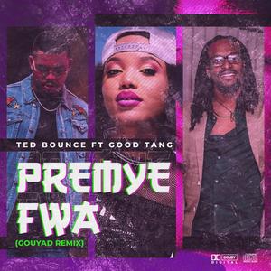 Premye Fwa (feat. Good Tang)
