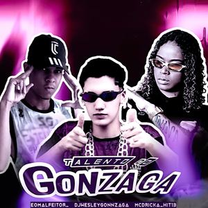 Talento do Gonzaga (feat. Mc Dricka)