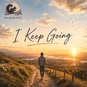I Keep Going