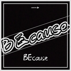 BEcause （Chinese ver.）