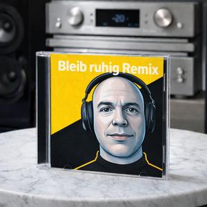 Bleib ruhig Remix