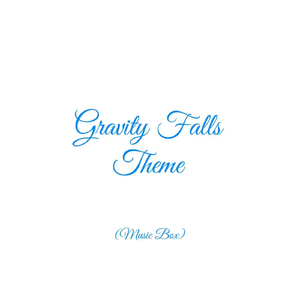 Gravity Falls Theme (Music Box)