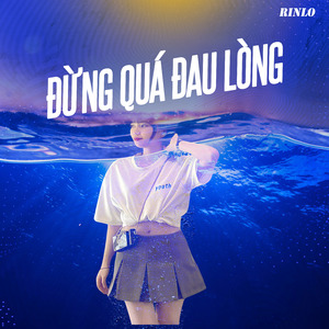 Đừng Quá Đau Lòng