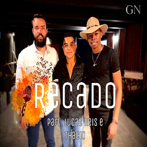 Recado (feat. Lucas Reis & Thácio)