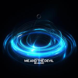 me and the devil (8d audio)