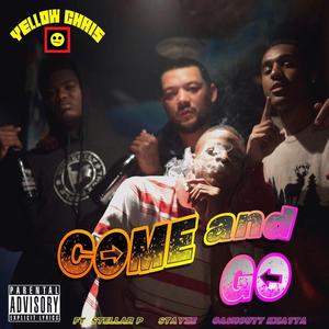 Come & Go (feat. Stellar P, Stayze & Cashoutt Khatta)