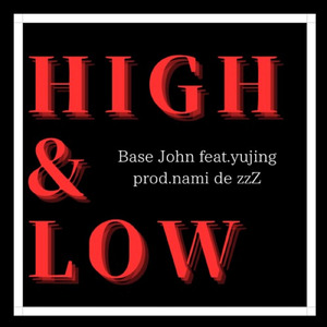 HIGH&LOW (feat. yujing)
