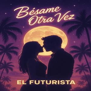 besame otra vez