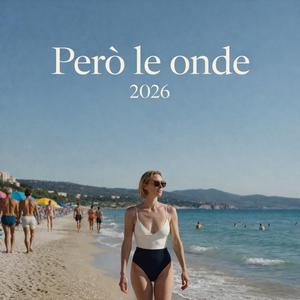 Però le onde (2026)