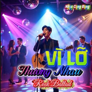 Vì Lỡ Thương Nhau (Rock Ballad )
