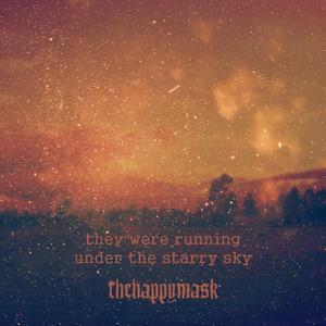 They Were Running Under the Starry Sky