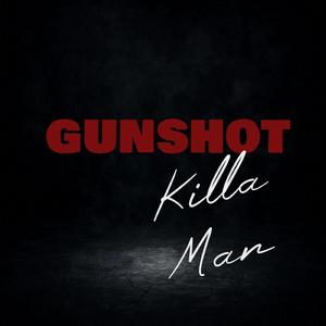 Gunshot Killa Man (feat. Jungle Bwoi & Mugari)