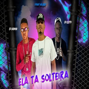Ela Ta Solteira