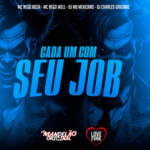 Cada um Com Seu Job
