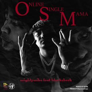 Online Single Mama (feat. Mightymike & BlackShock)