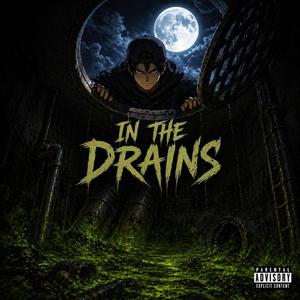 In The Drains (Prod. Isak C)