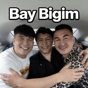 Bay Bigim（Bay Bigim篇）