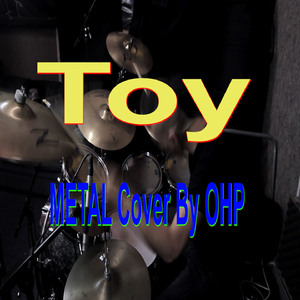 Toy (Metal Cover)