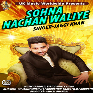 Sohna Nachan Waliye