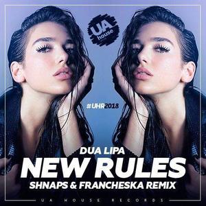 New Rules (Shnaps & Francheska Remix)