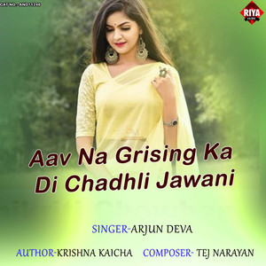 Aav Na Grising Ka Di Chadhli Jawani