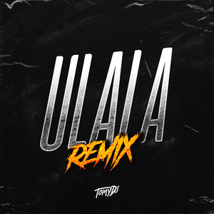 Ulala (Remix)