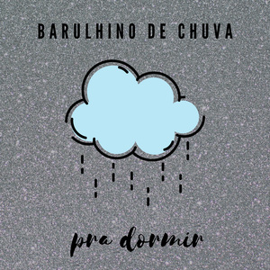 Barulhinho de Chuva Pra Dormir - Parte QUARENTA E UM