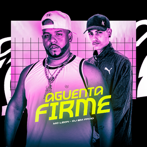 Aguenta Firme