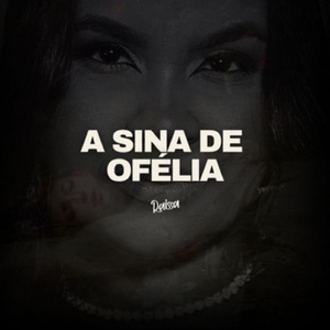 A Sina de Ofélia
