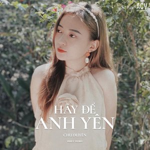 Hãy Để Anh Yên (Rmeic Remix)
