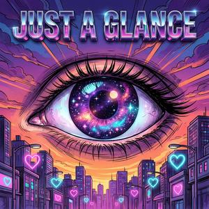 JUST A GLANCE